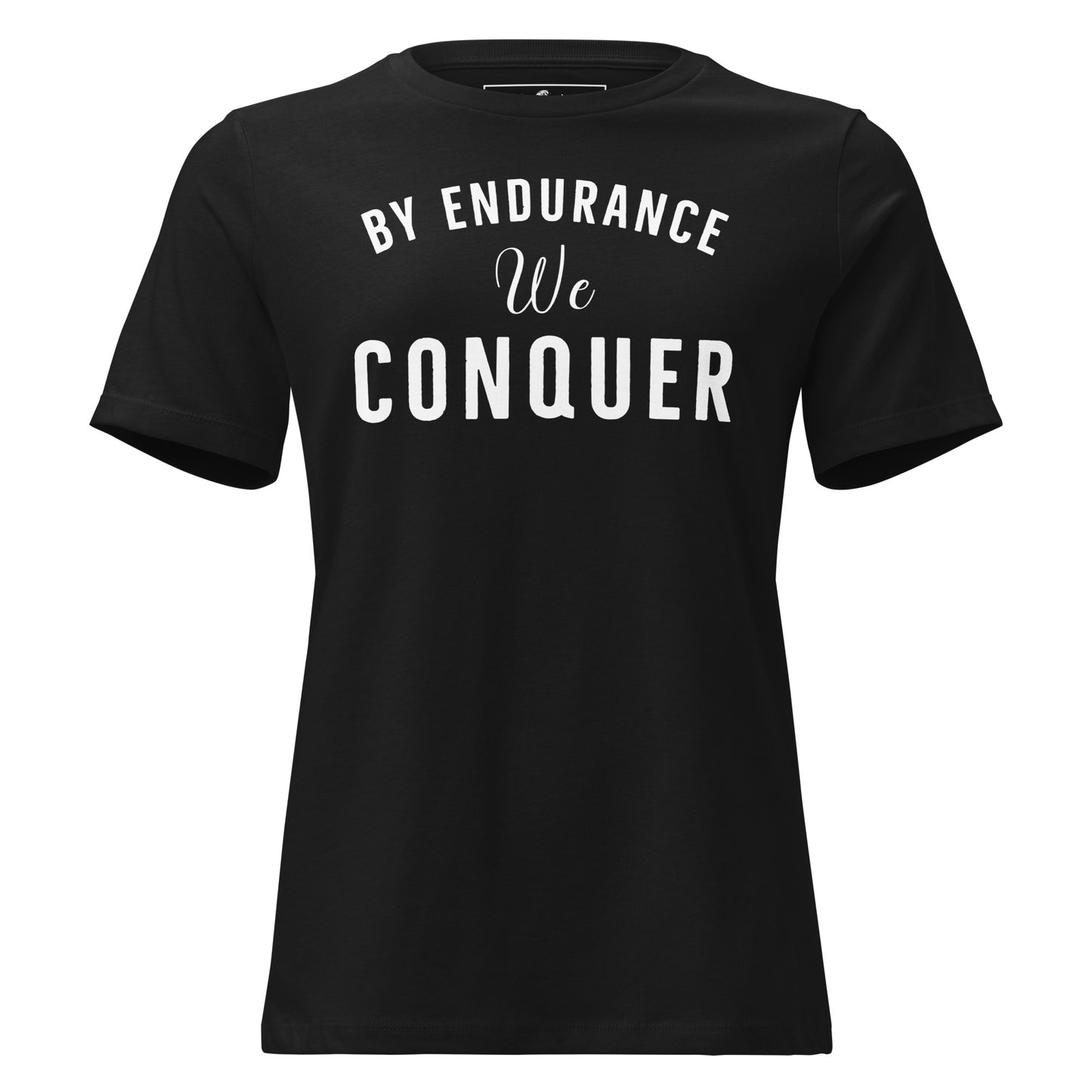 By Endurance We Conquer – Heritage Edition Black Motivational Women’s T-Shirt