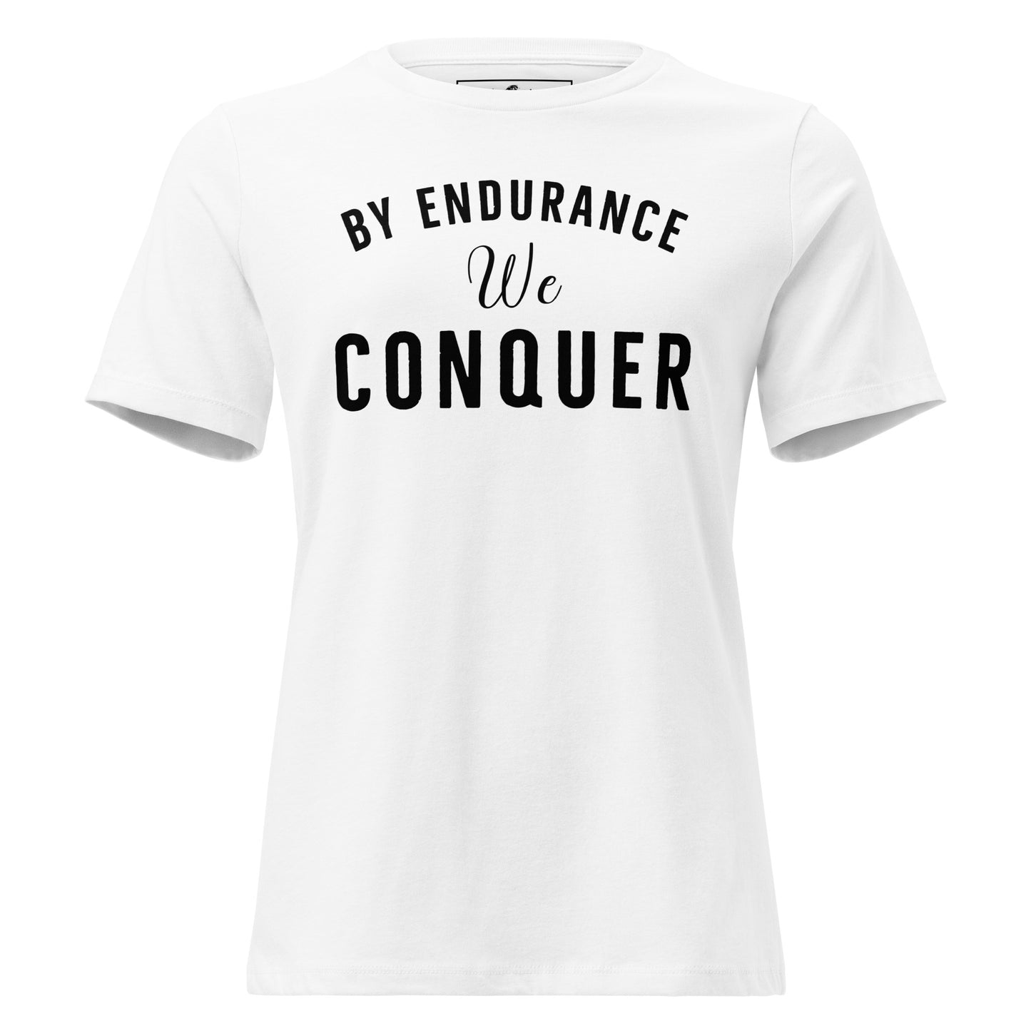 By Endurance We Conquer – Heritage Edition White Motivational Women’s T-Shirt