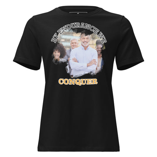 By Endurance We Conquer – Leadership Unity Edition Black Motivational Women’s T-Shirt