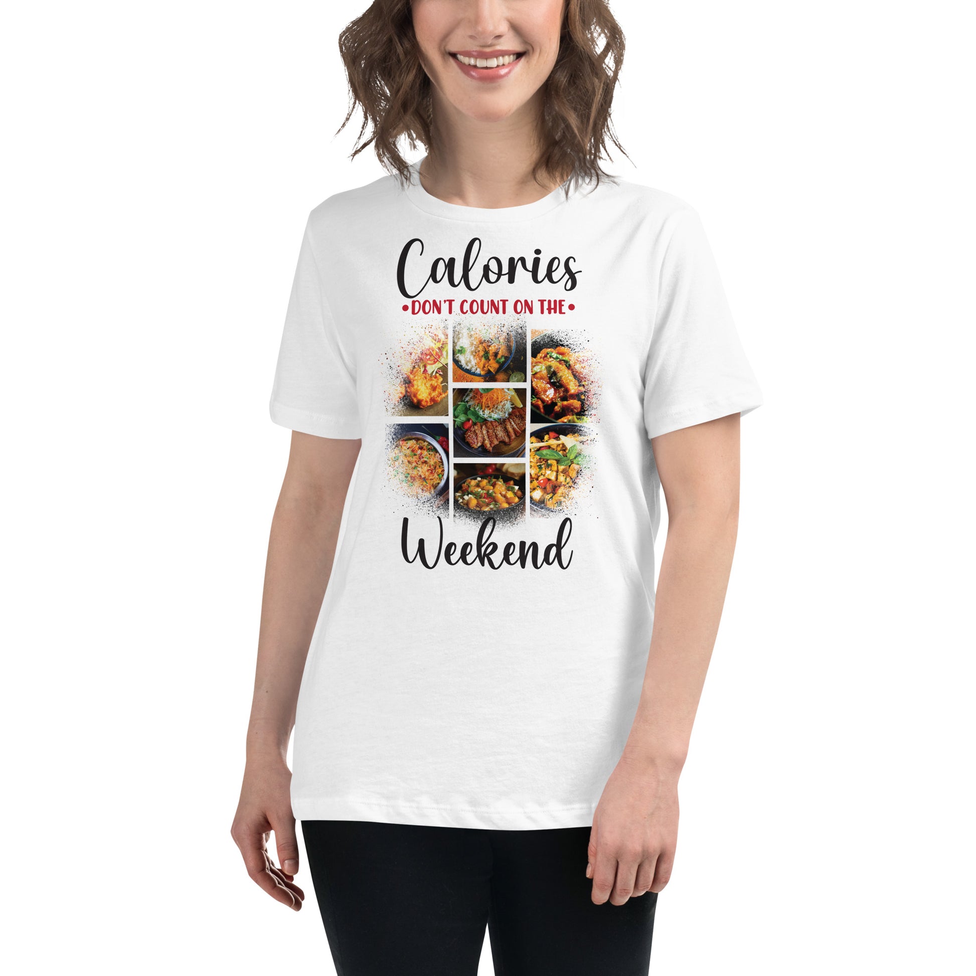 Calories Don’t Count On The Weekend Food Collage White Motivational Women’s T-Shirt Lifestyle