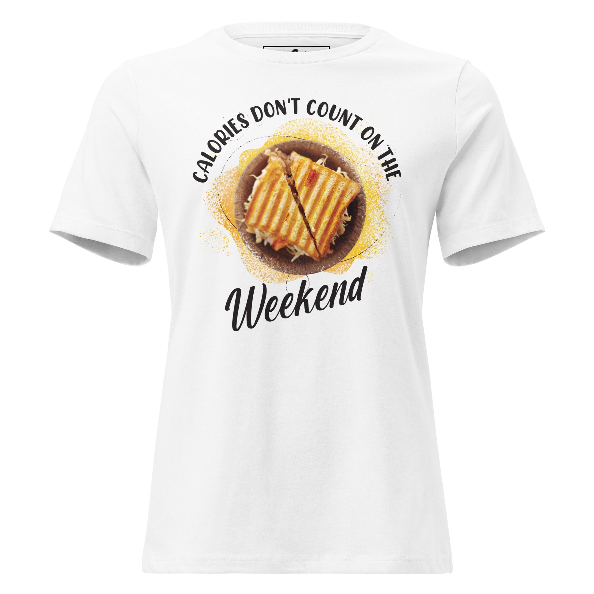 Calories Don’t Count On The Weekend Panini White Motivational Women’s T-Shirt