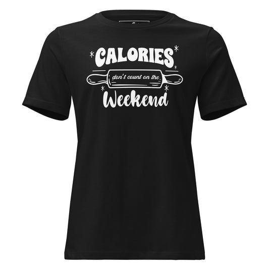Calories Don’t Count On The Weekend Rolling Pin Black Motivational Women’s T-Shirt