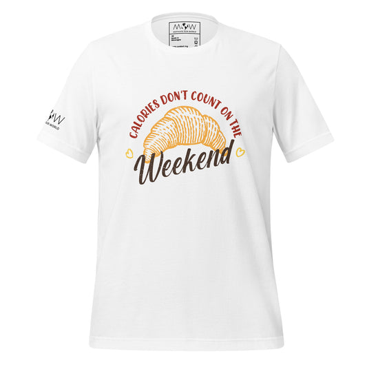 "Calories Don't Count on the Weekend" Men's Motivational White T-Shirt