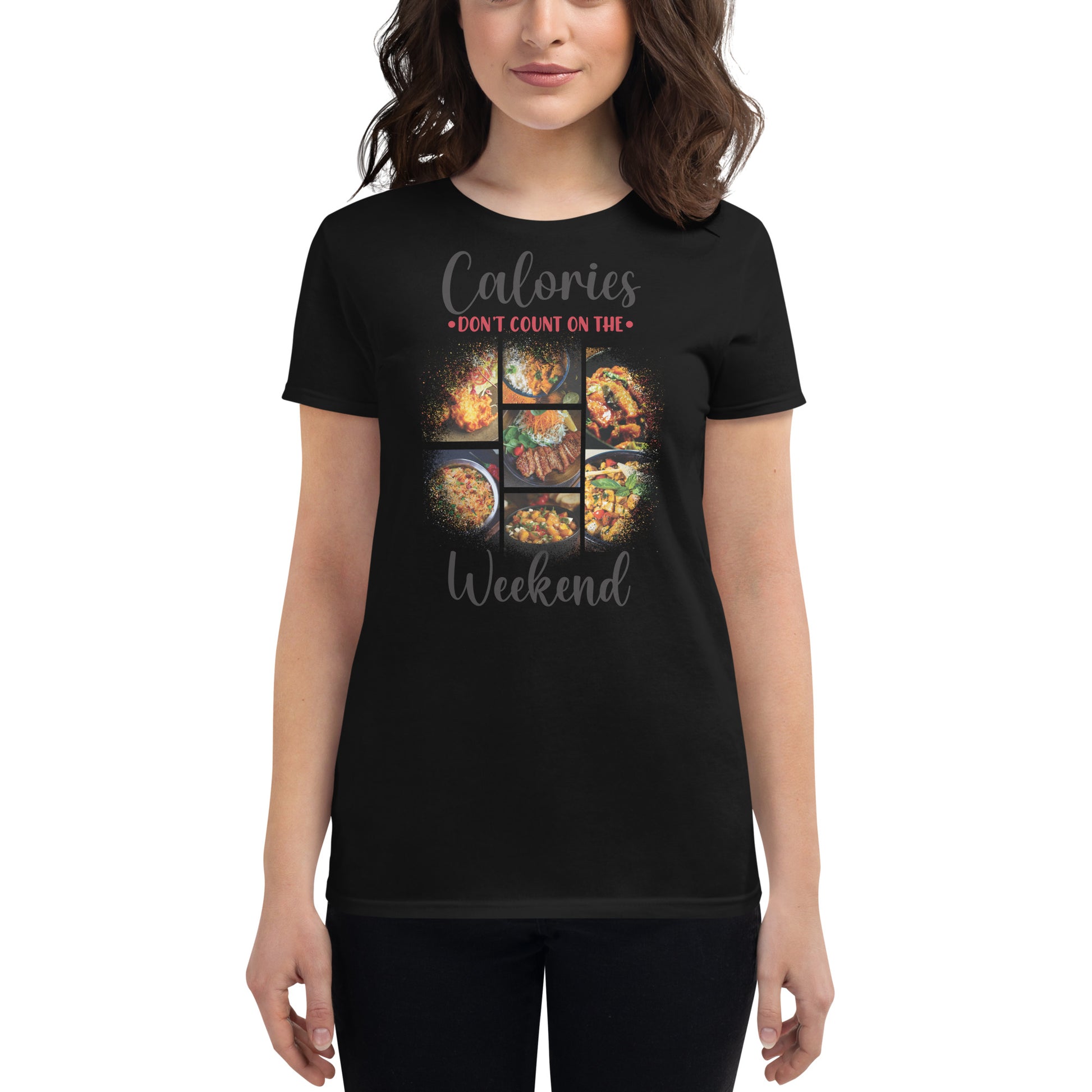 Calories Don’t Count on the Weekend Women’s Motivational Black T-Shirt