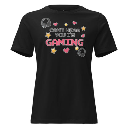 Can't Hear You I'm Gaming - Bold Pixel Style Black Motivational Women’s T-Shirt