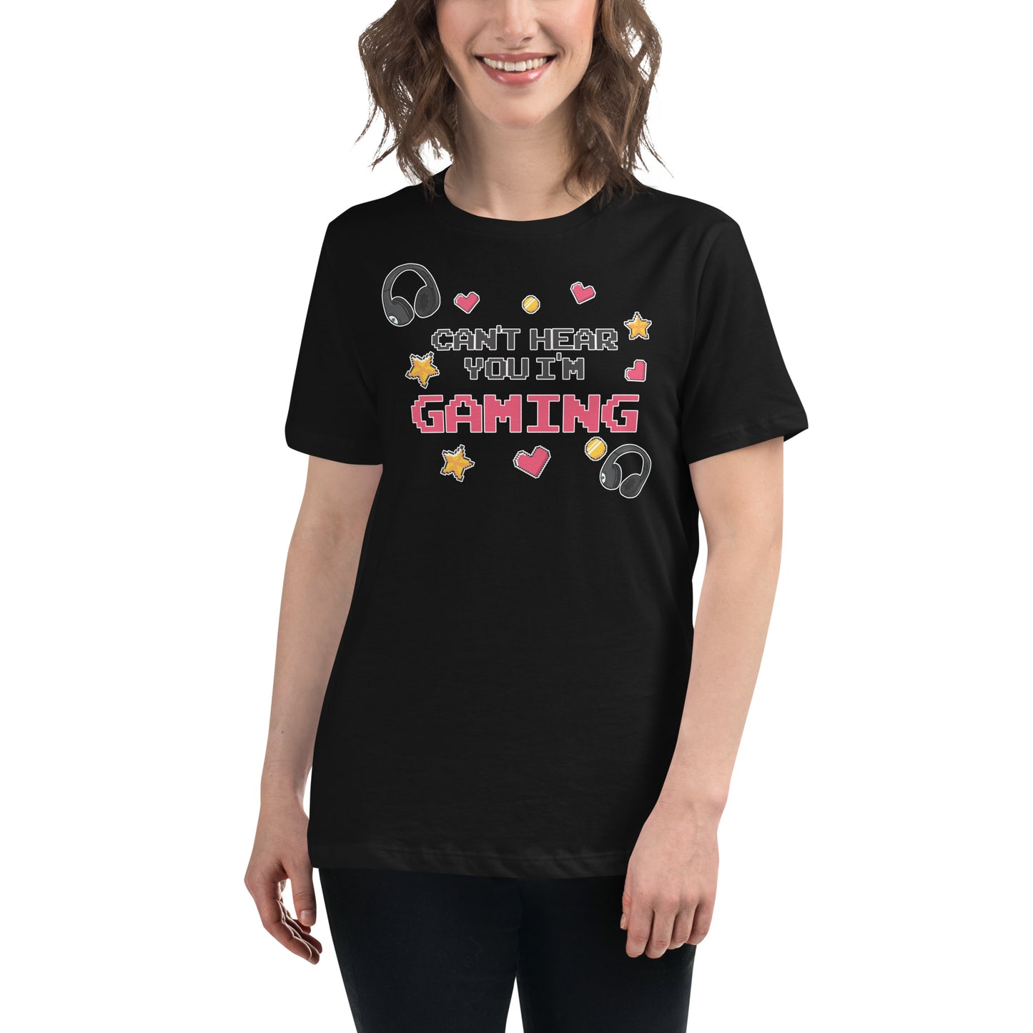 Can't Hear You I'm Gaming - Bold Pixel Style Black Motivational Women’s T-Shirt Lifestyle