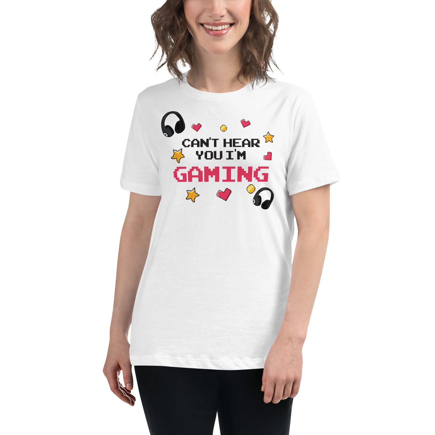Can't Hear You I'm Gaming - Bold Pixel Style White Motivational Women’s T-Shirt Lifestyle