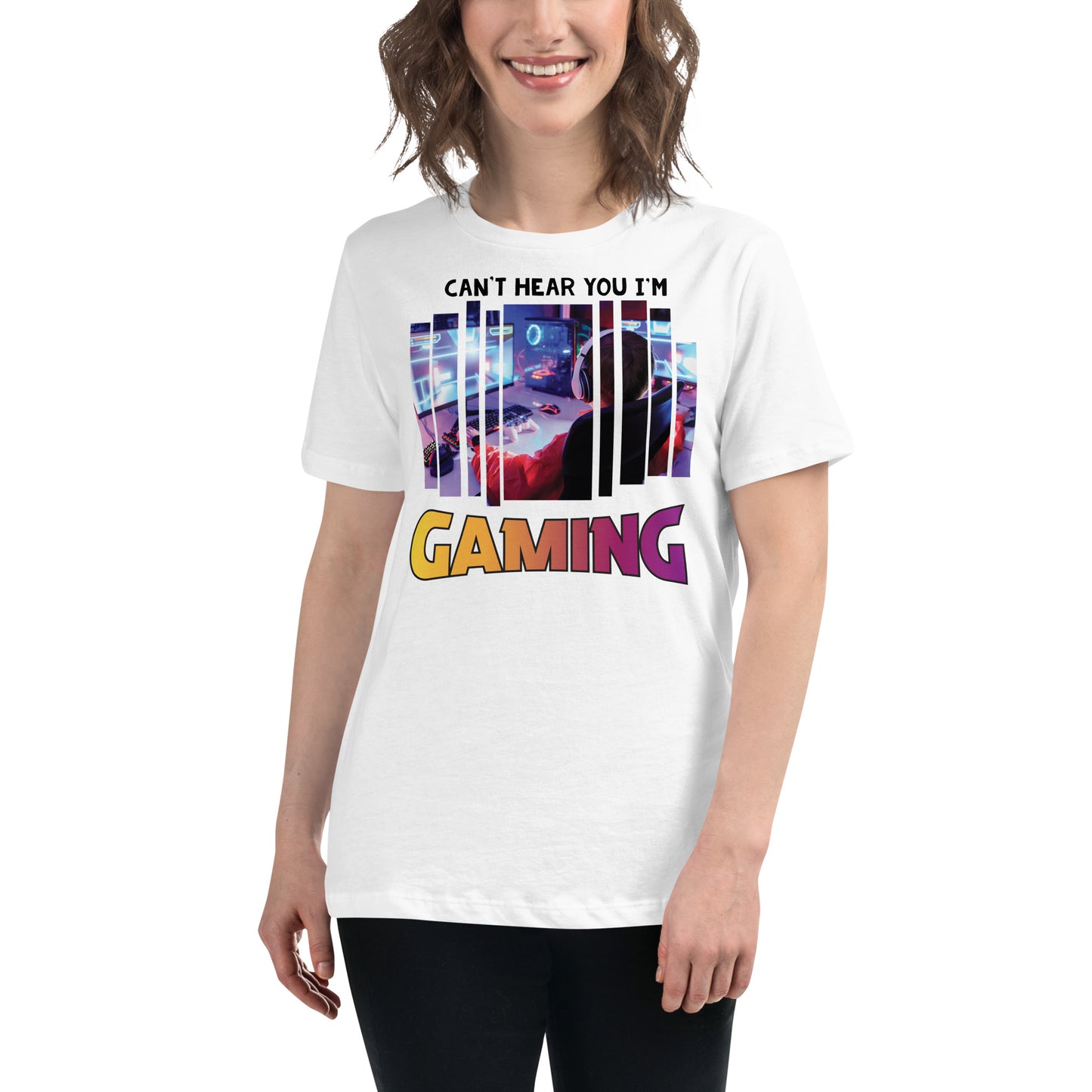 Can't Hear You I'm Gaming - Gamer White Motivational Women’s T-Shirt Lifestyle
