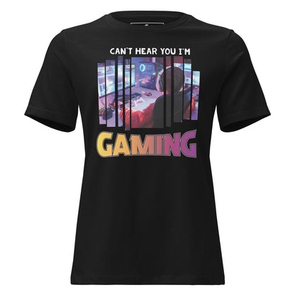 Can't Hear You I'm Gaming - Gaming Setup Black Motivational Women’s T-Shirt