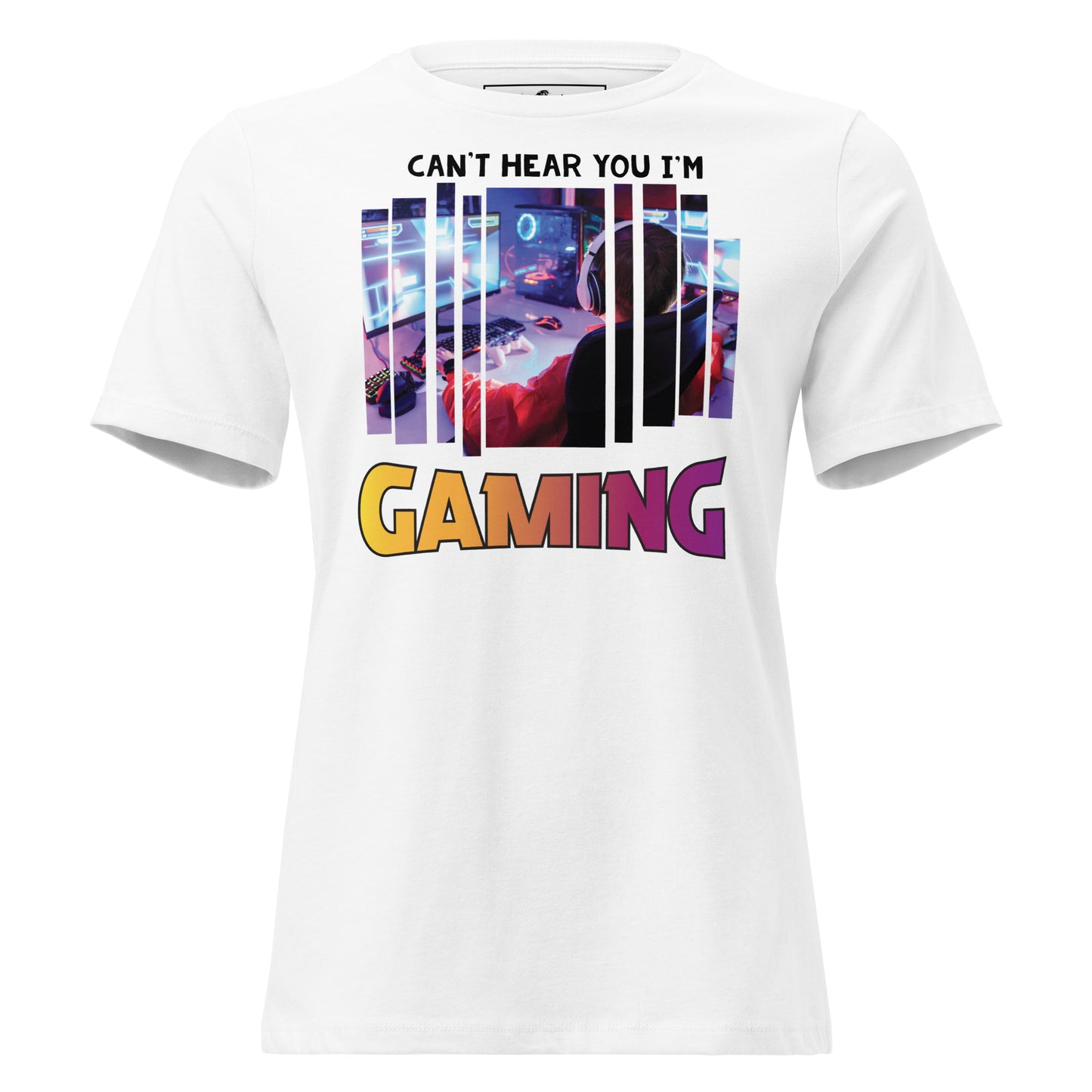 Can't Hear You I'm Gaming - Gaming Setup White Motivational Women’s T-Shirt