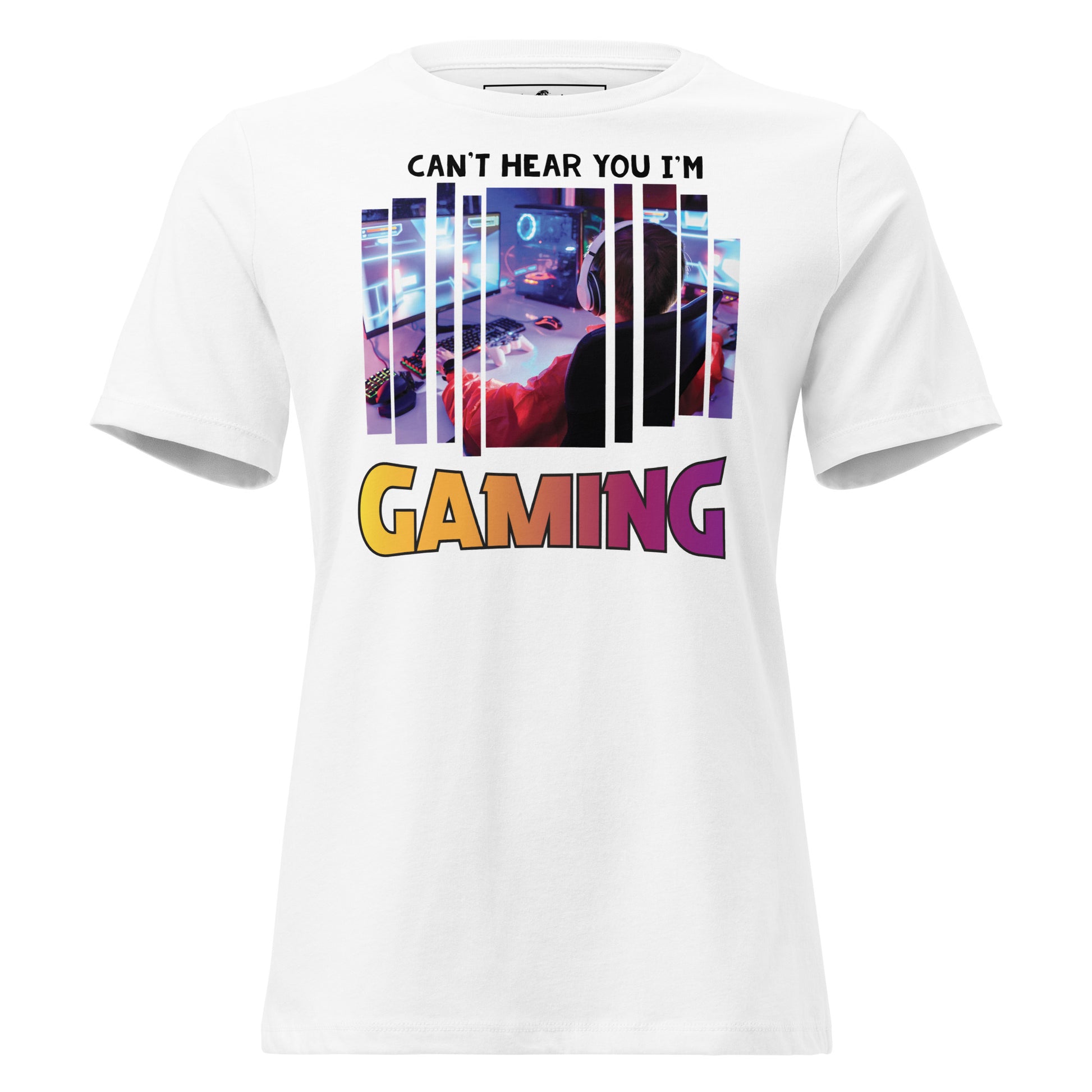 Can't Hear You I'm Gaming - Gaming Setup White Motivational Women’s T-Shirt
