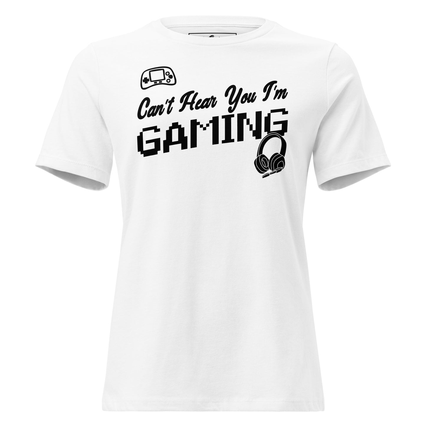 Can't Hear You I'm Gaming - Minimalist Pixel White Motivational Women’s T-Shirt