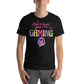 "Can't Hear You I'm Gaming" Black Motivational Men's T-Shirt