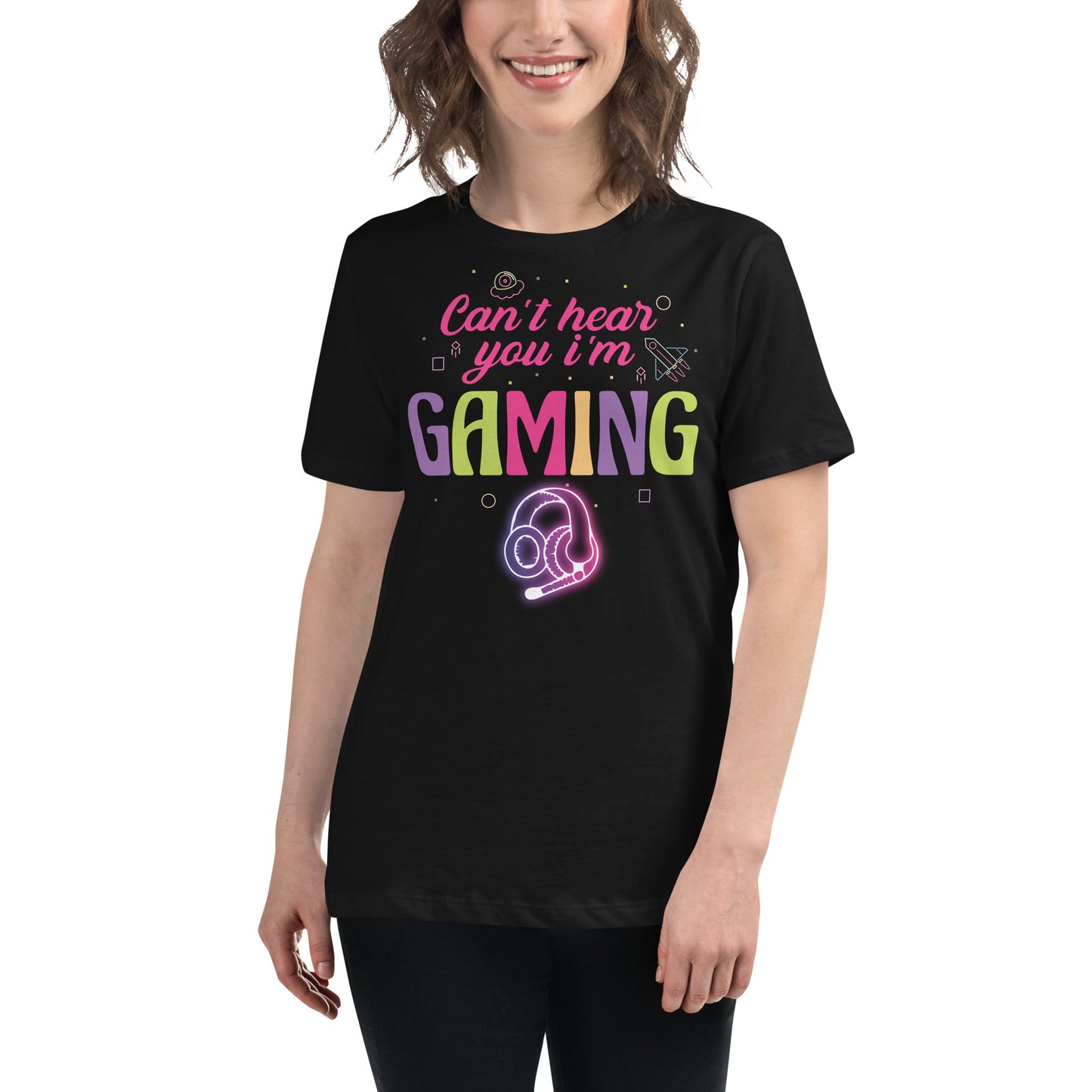 "Can't Hear You I'm Gaming" Black Motivational Women’s T-Shirt Lifestyle