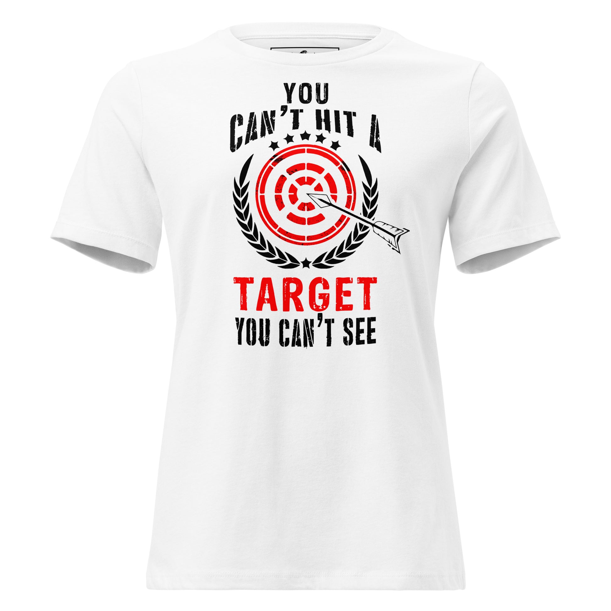 Can't Hit A Target White Motivational Women’s T-Shirt
