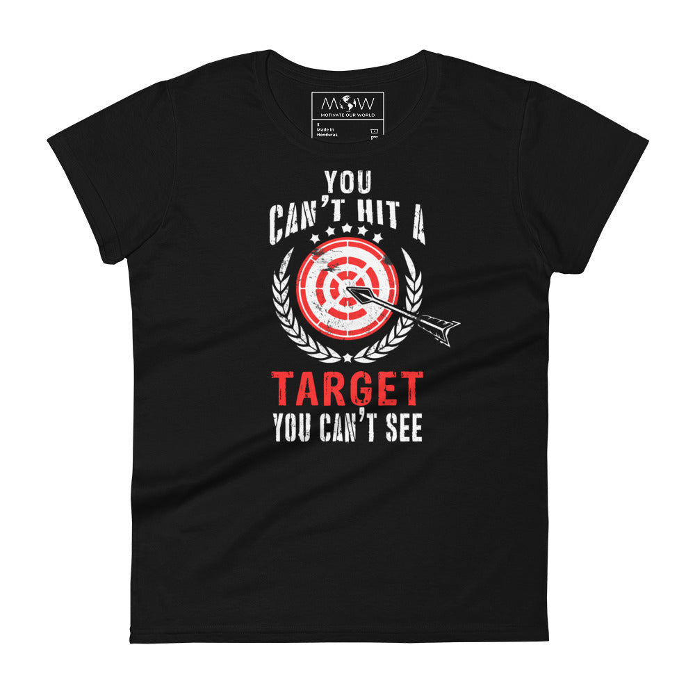 Can't Hit A Target Women’s Motivational Black T-Shirt