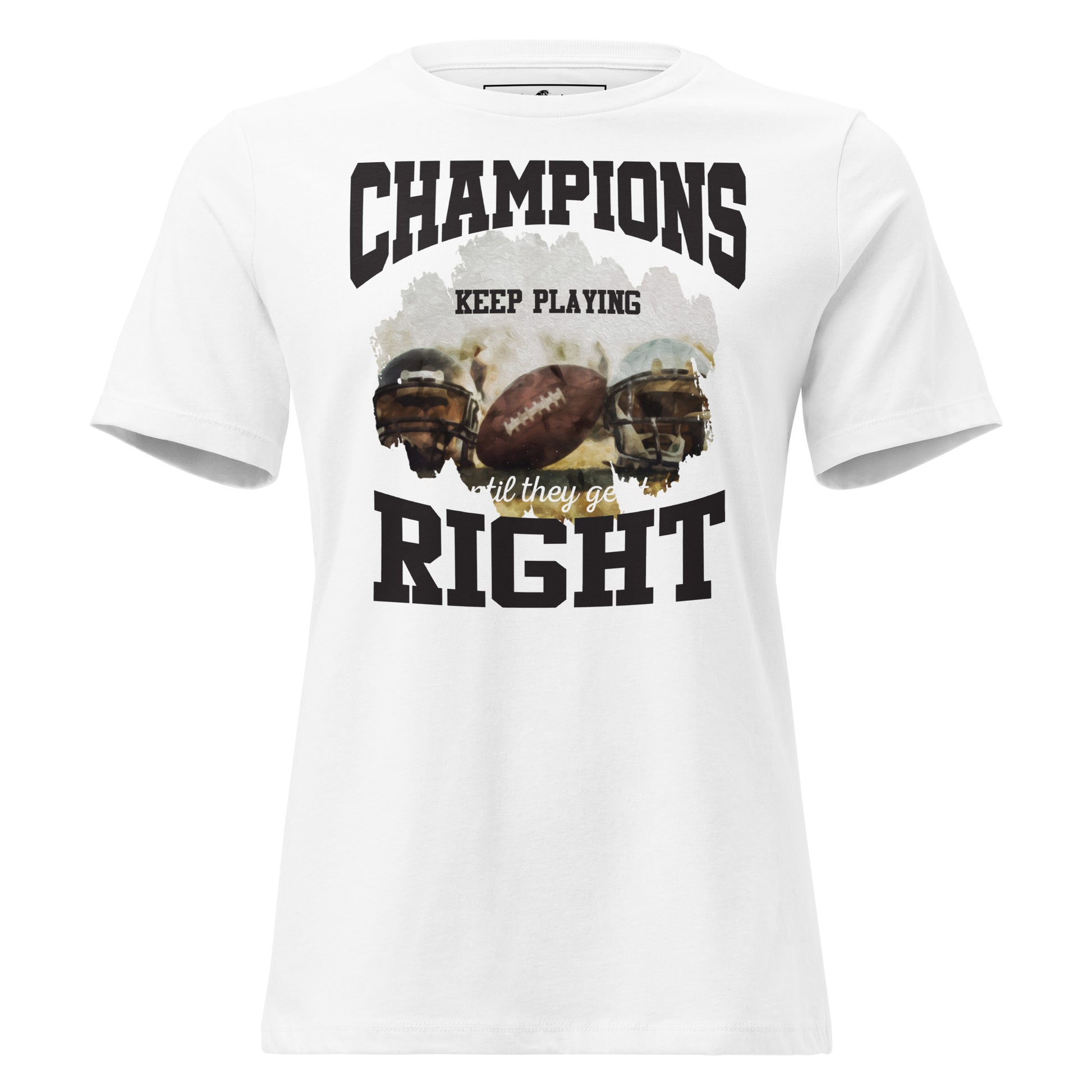 Champions Keep Playing Football White Motivational Women’s T-Shirt