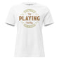 Champions Keep Playing Retro White Motivational Women’s T-Shirt