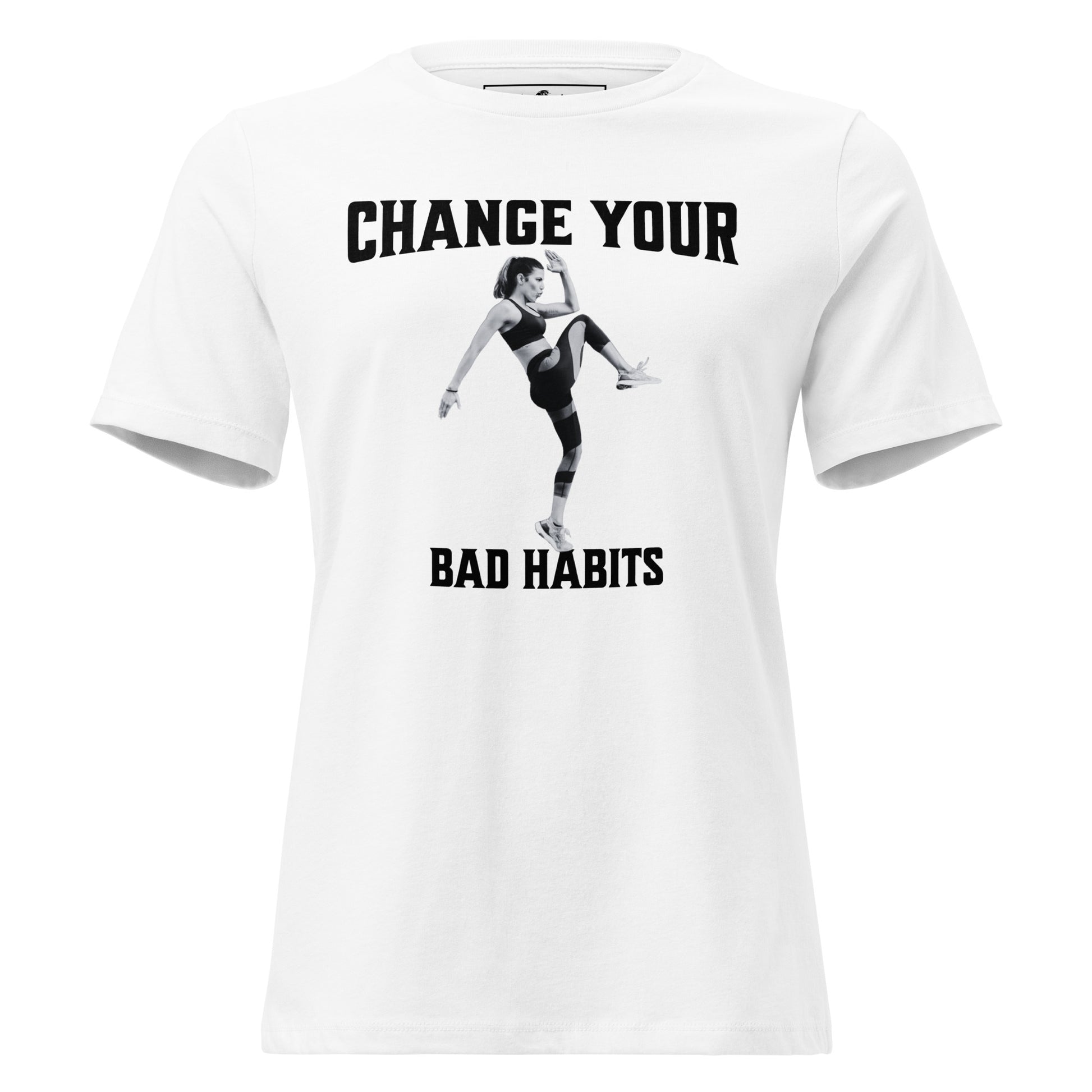 Change Your Bad Habits White Motivational Women's T-Shirt