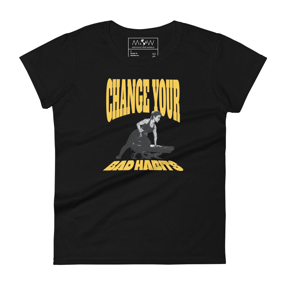 Change Your Bad Habits Women’s Motivational Black T-Shirt
