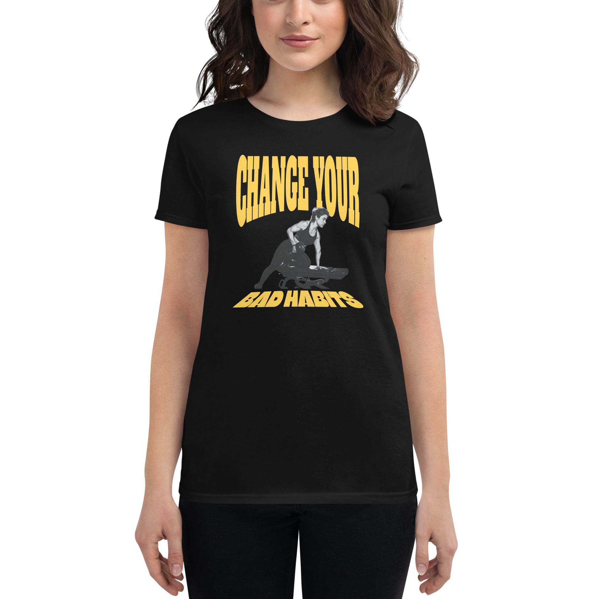 Change Your Bad Habits Women’s Motivational Black T-Shirt