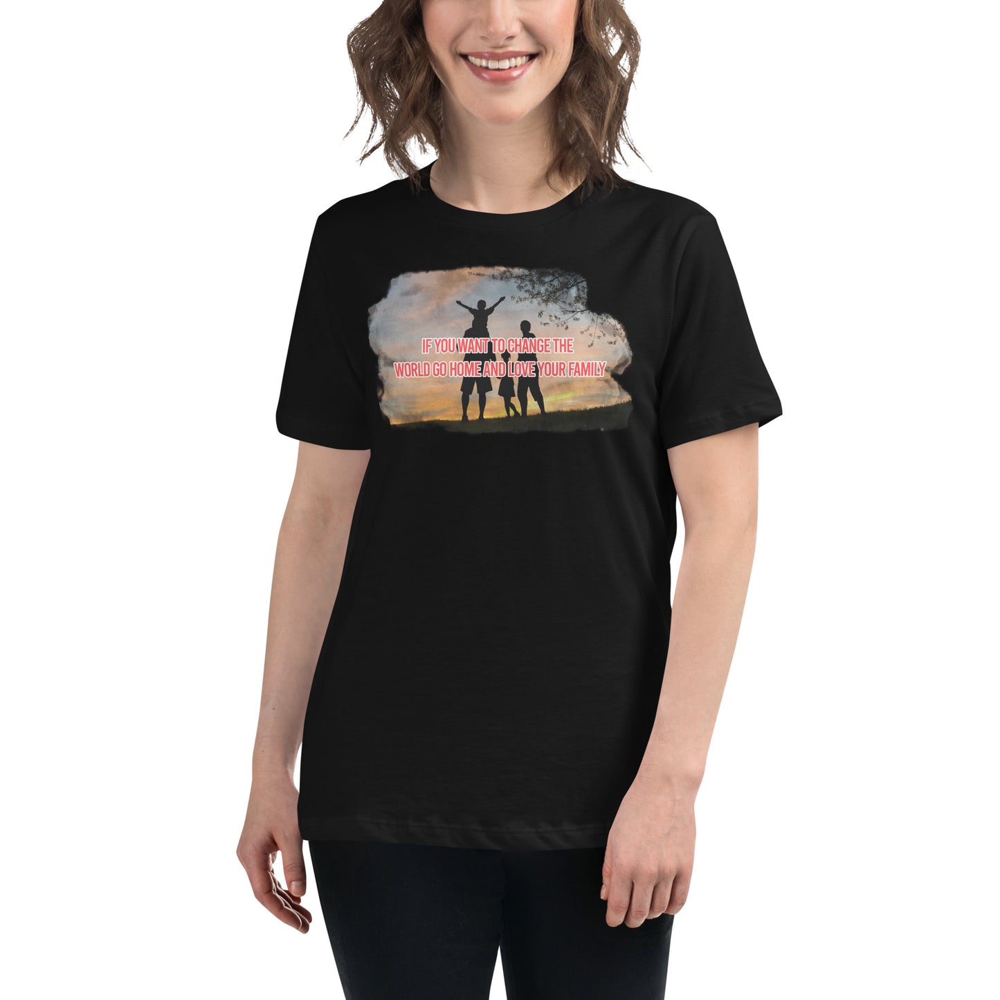 Change the World – Family First Edition Black Motivational Women’s T-Shirt Lifestyle