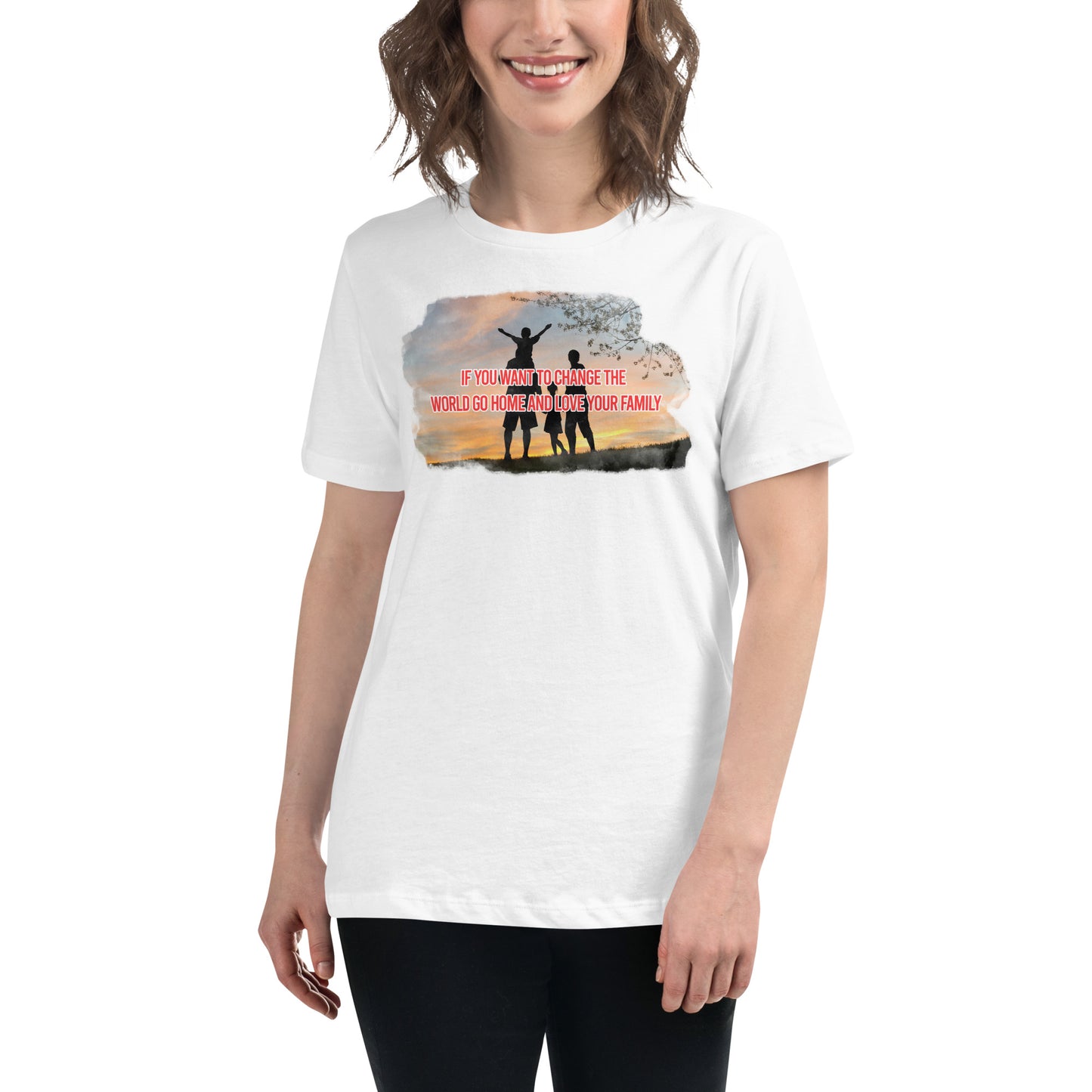 Change the World – Family First Edition White Motivational Women’s T-Shirt Lifestyle
