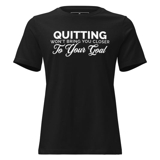 Closer To Your Goal Black Motivational Women’s T-Shirt