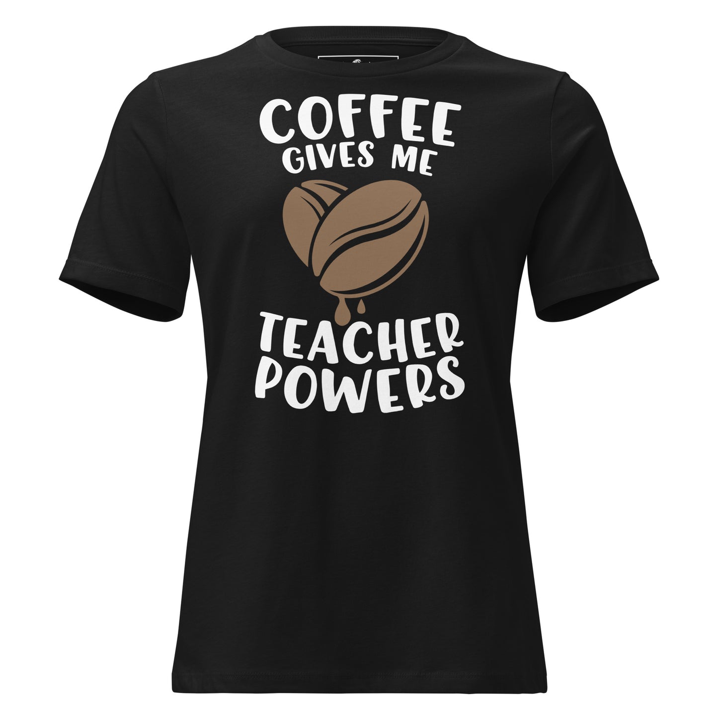 Coffee Bean - Teacher Powers Black Motivational Women’s T-Shirt