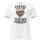 Coffee Bean - Teacher Powers White Motivational Women’s T-Shirt