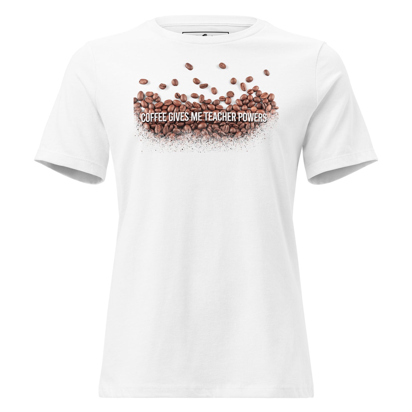 Coffee Bean Burst - Teacher Powers White Motivational Women’s T-Shirt