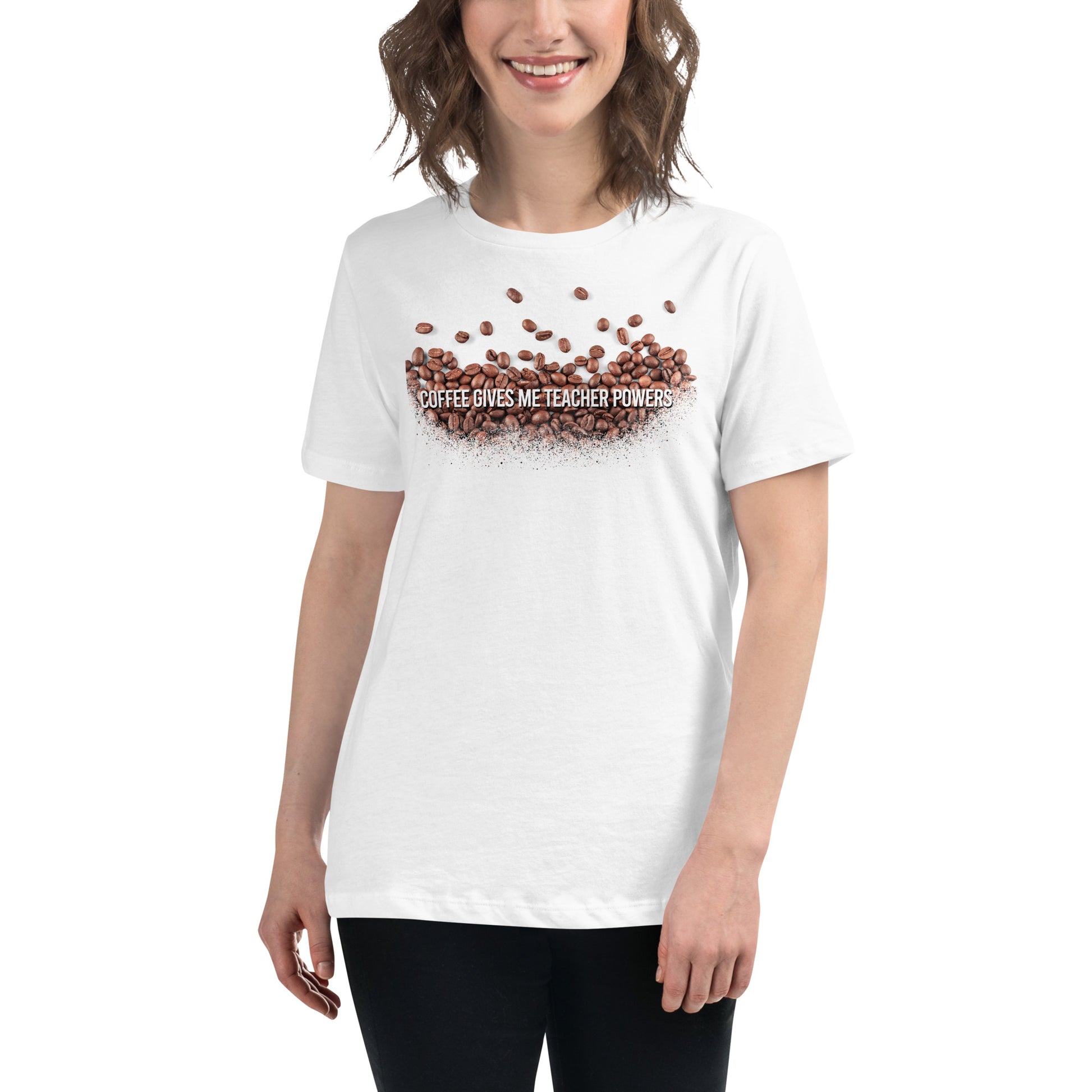 Coffee Bean Burst - Teacher Powers White Motivational Women’s T-Shirt Lifestyle