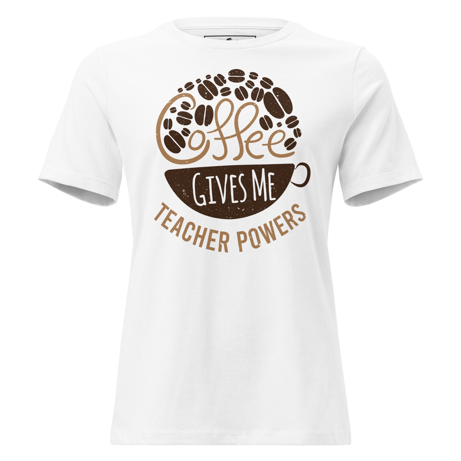 Coffee Gives Me Teacher Powers - Cup & Bean Graphic Edition White Motivational Women’s T-Shirt