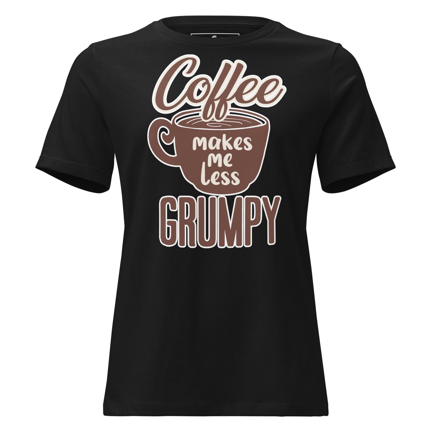 Coffee Makes Me Less Grumpy Black Motivational Women’s T-Shirt