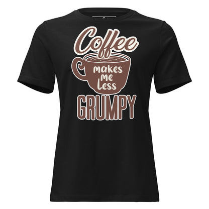 Coffee Makes Me Less Grumpy Black Motivational Women’s T-Shirt