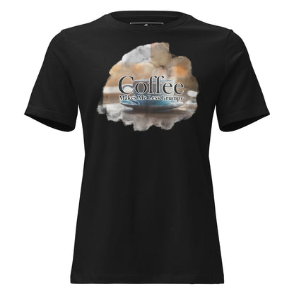 Coffee Makes Me Less Grumpy Steaming Cup Black Motivational Women’s T-Shirt