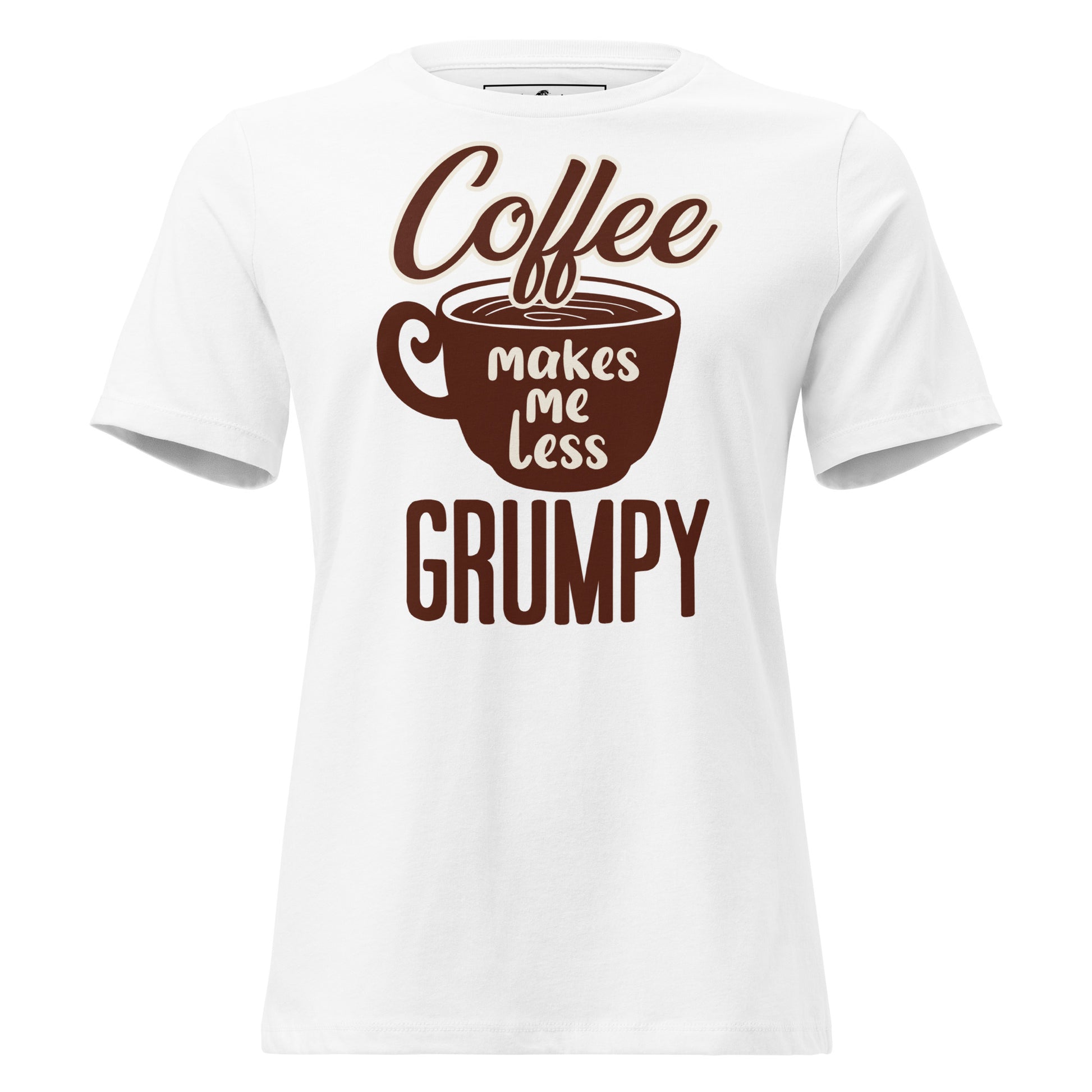 Coffee Makes Me Less Grumpy White Motivational Women’s T-Shirt