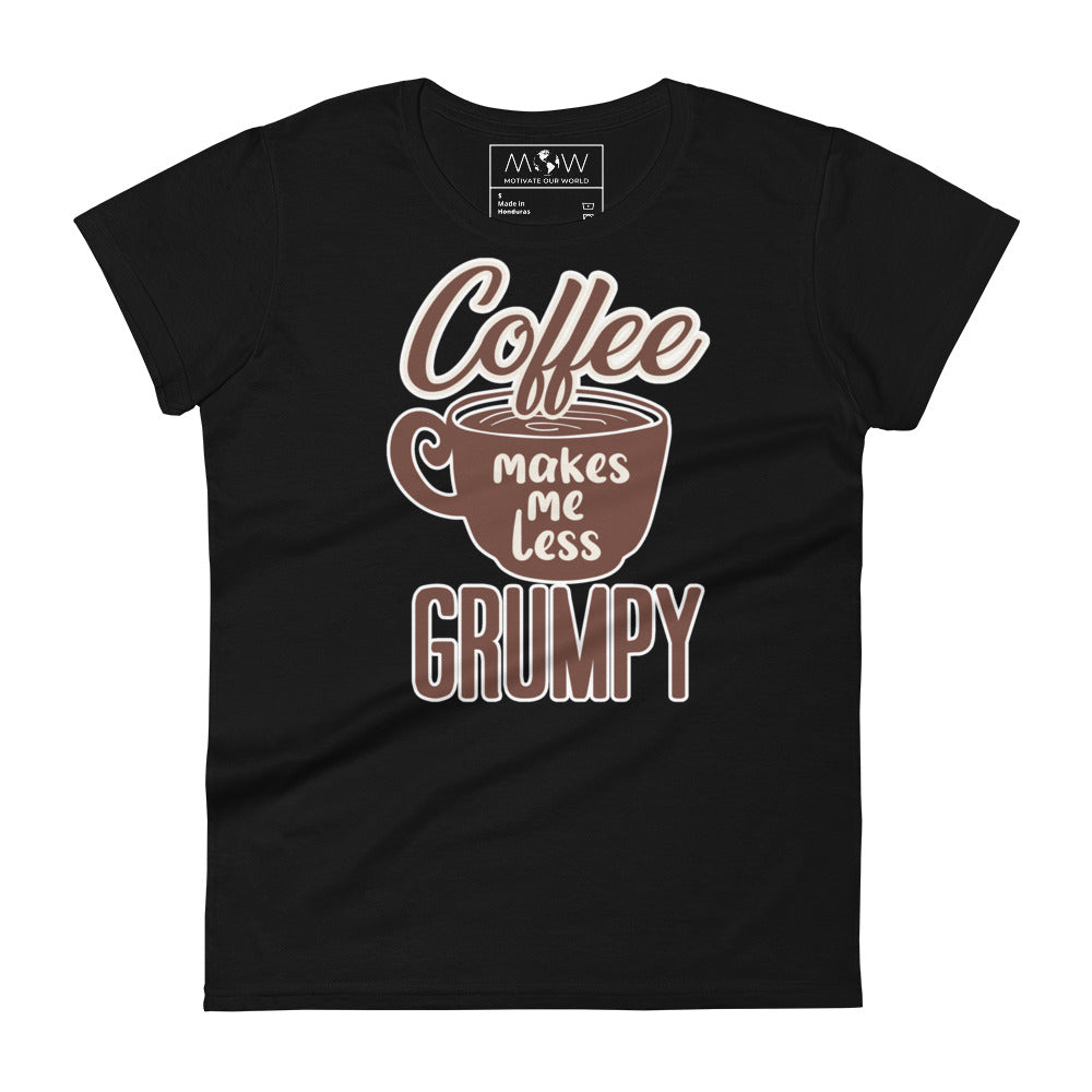 Coffee Makes Me Less Grumpy Women’s Motivational Black T-Shirt