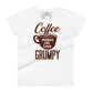 Coffee Makes Me Less Grumpy Women’s Motivational White T-Shirt
