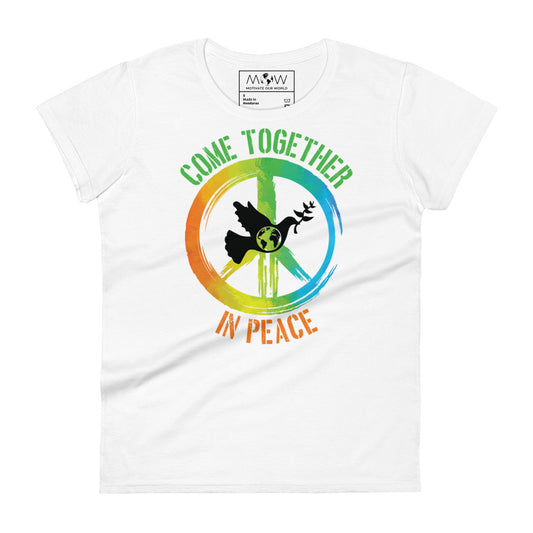 Come Together in Peace II Women’s Motivational White T-Shirt
