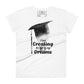 Creating the Life of My Dreams Women’s Motivational White T-Shirt