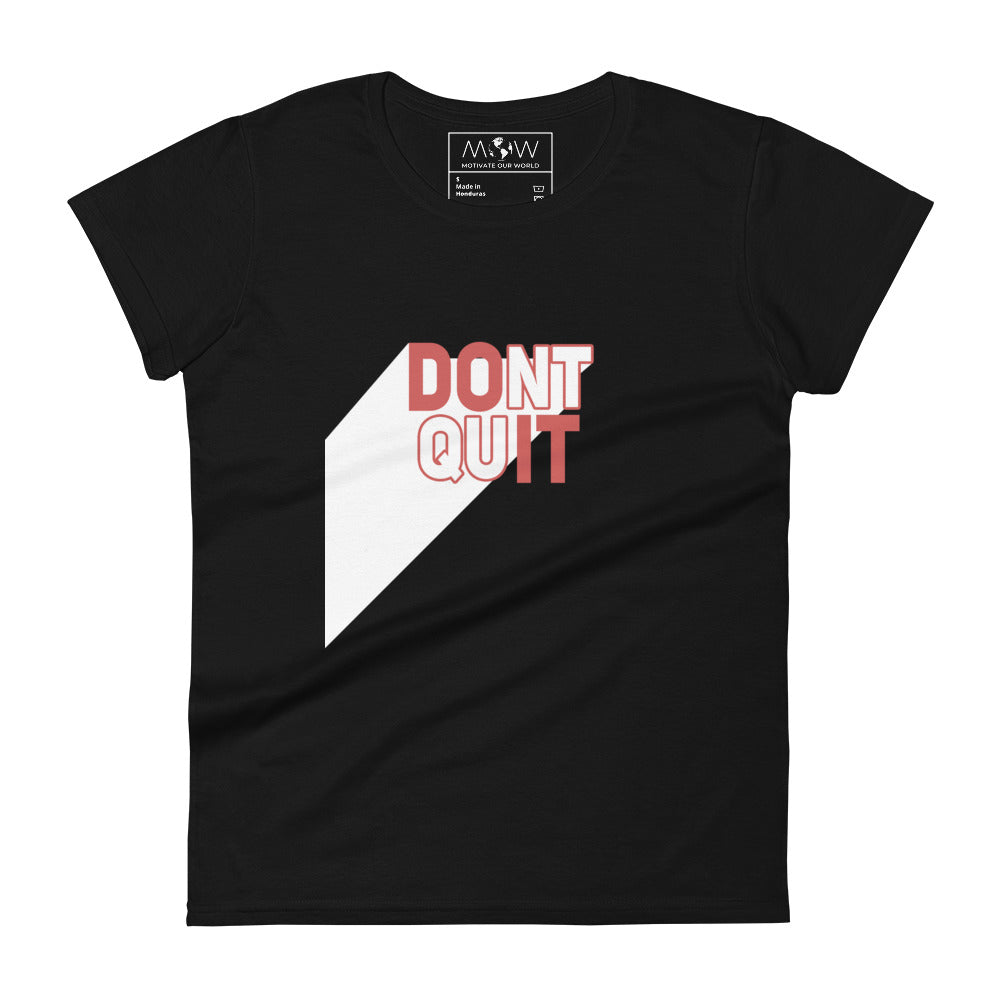 DON'T QUIT Women's Motivational Black T-Shirt
