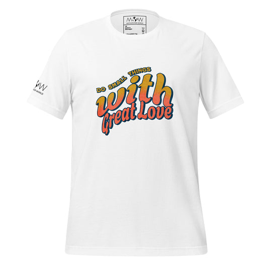 DO SMALL THINGS WITH GREAT LOVE Men's Motivational White T-Shirt