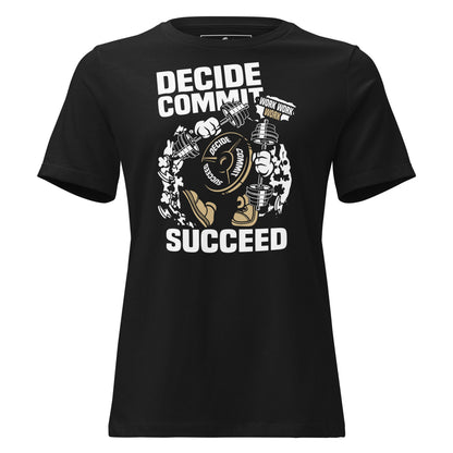 Decide Commit Succeed Black Motivational Women’s T-Shirt