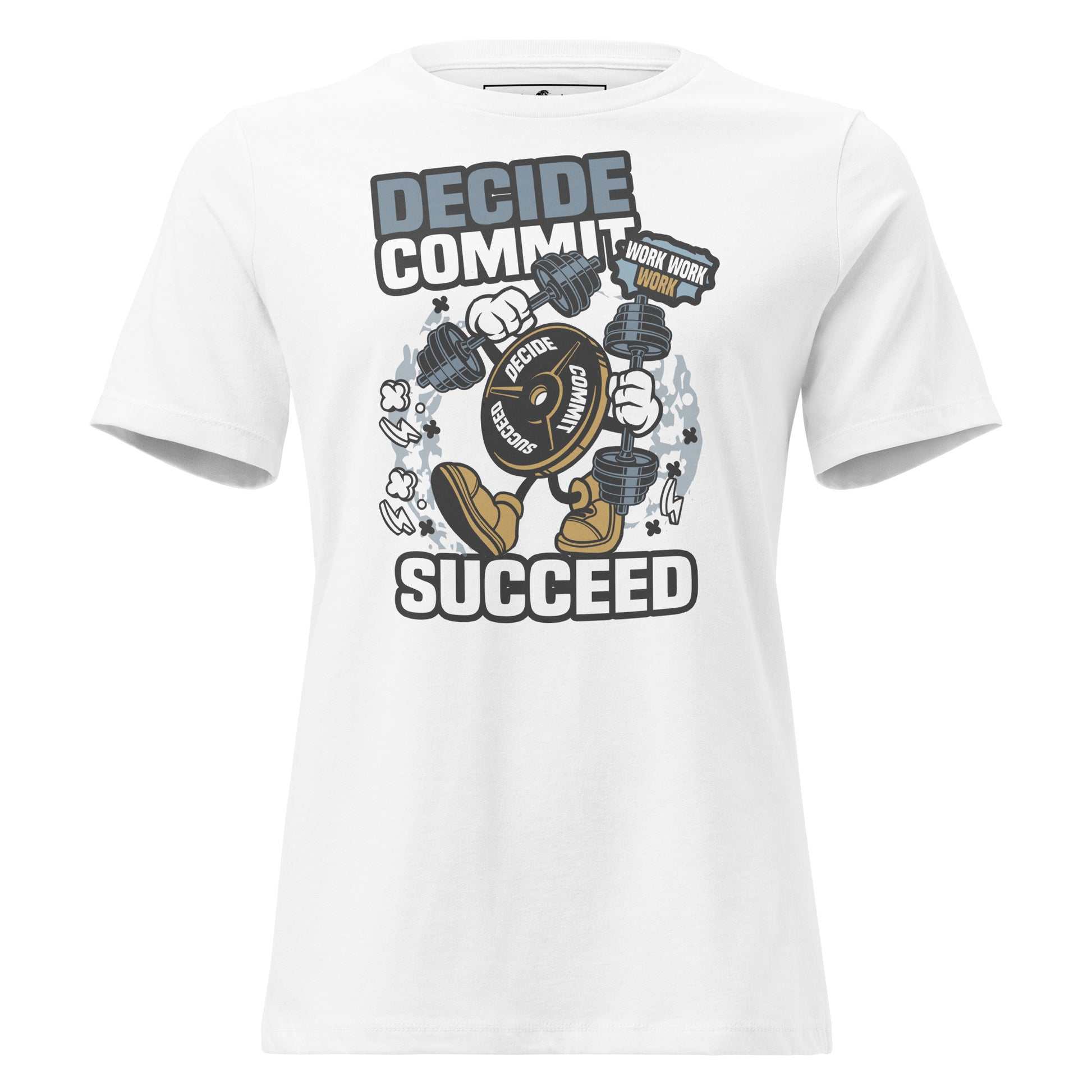 Decide Commit Succeed White Motivational Women’s T-Shirt