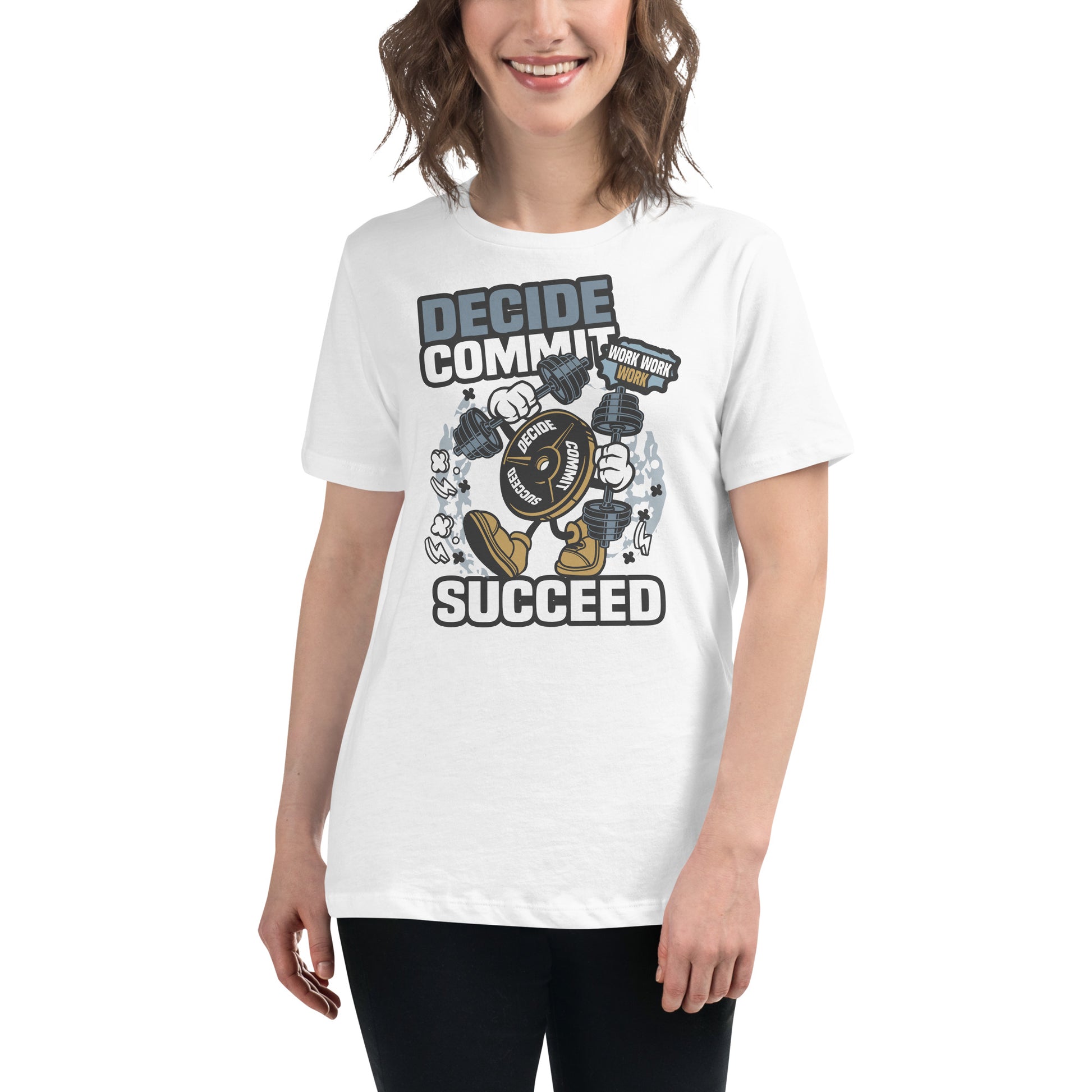 Decide Commit Succeed White Motivational Women’s T-Shirt
