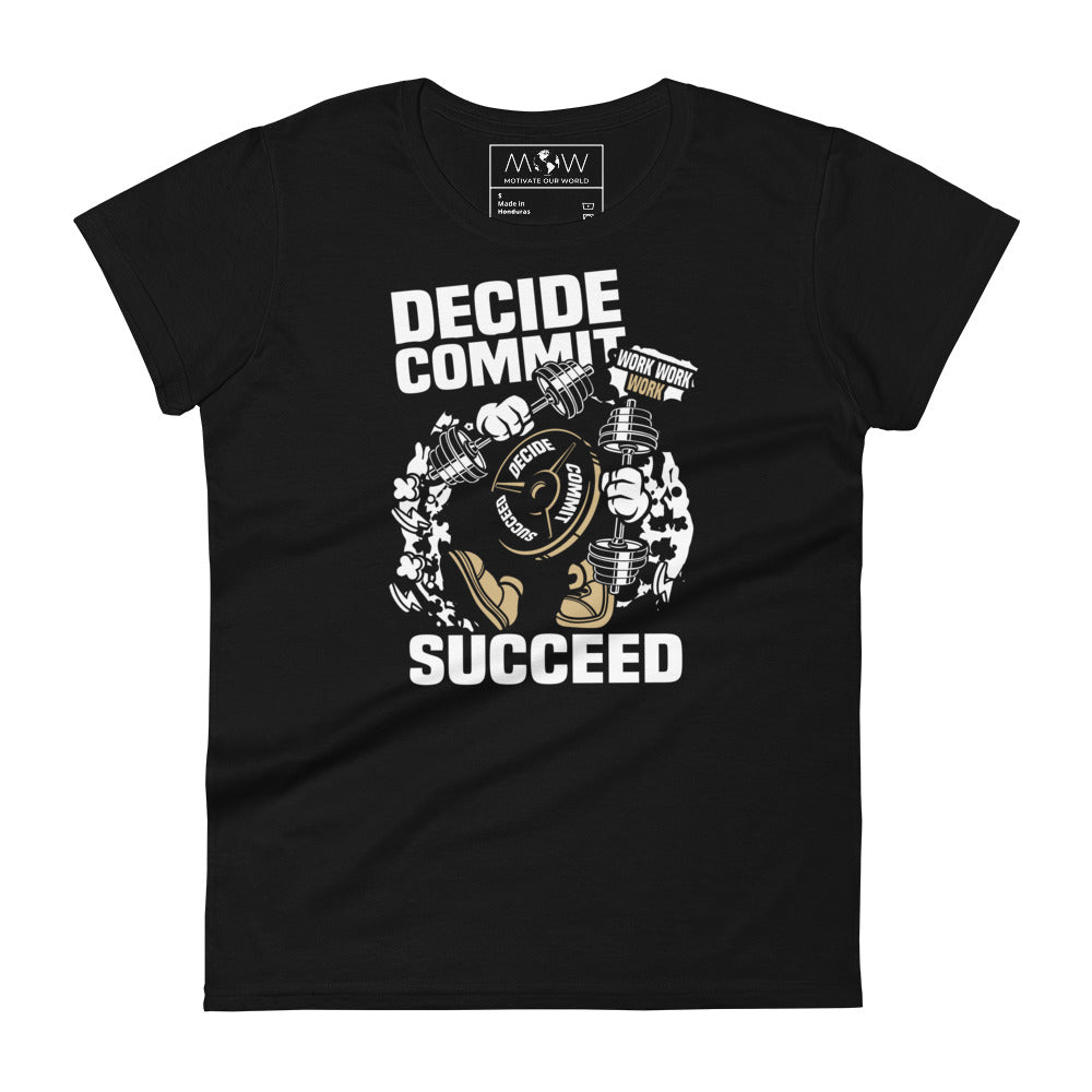 Decide Commit Succeed Women's Motivational Black T-Shirt