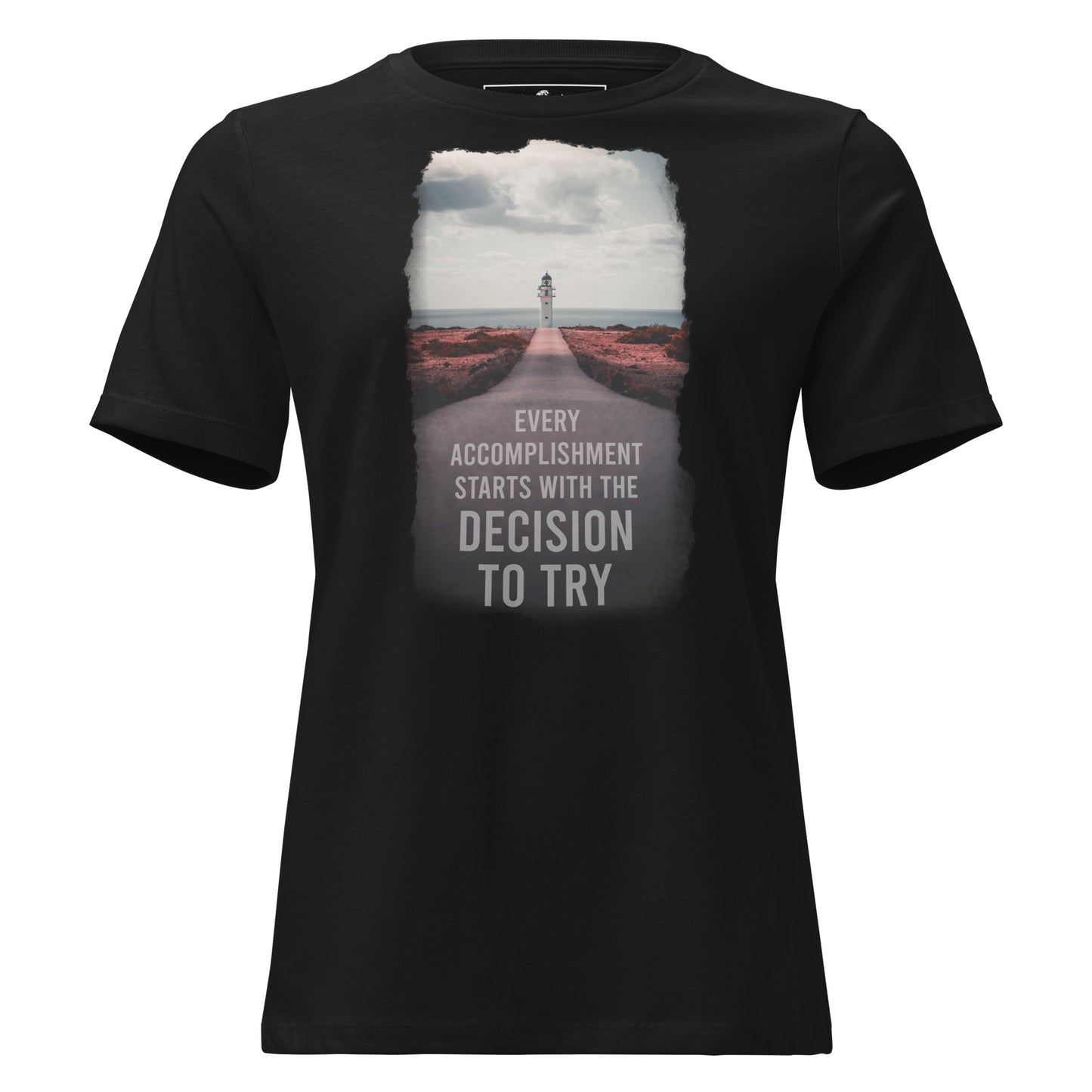 Decision to Try Black Motivational Women’s T-Shirt