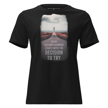 Decision to Try Black Motivational Women’s T-Shirt
