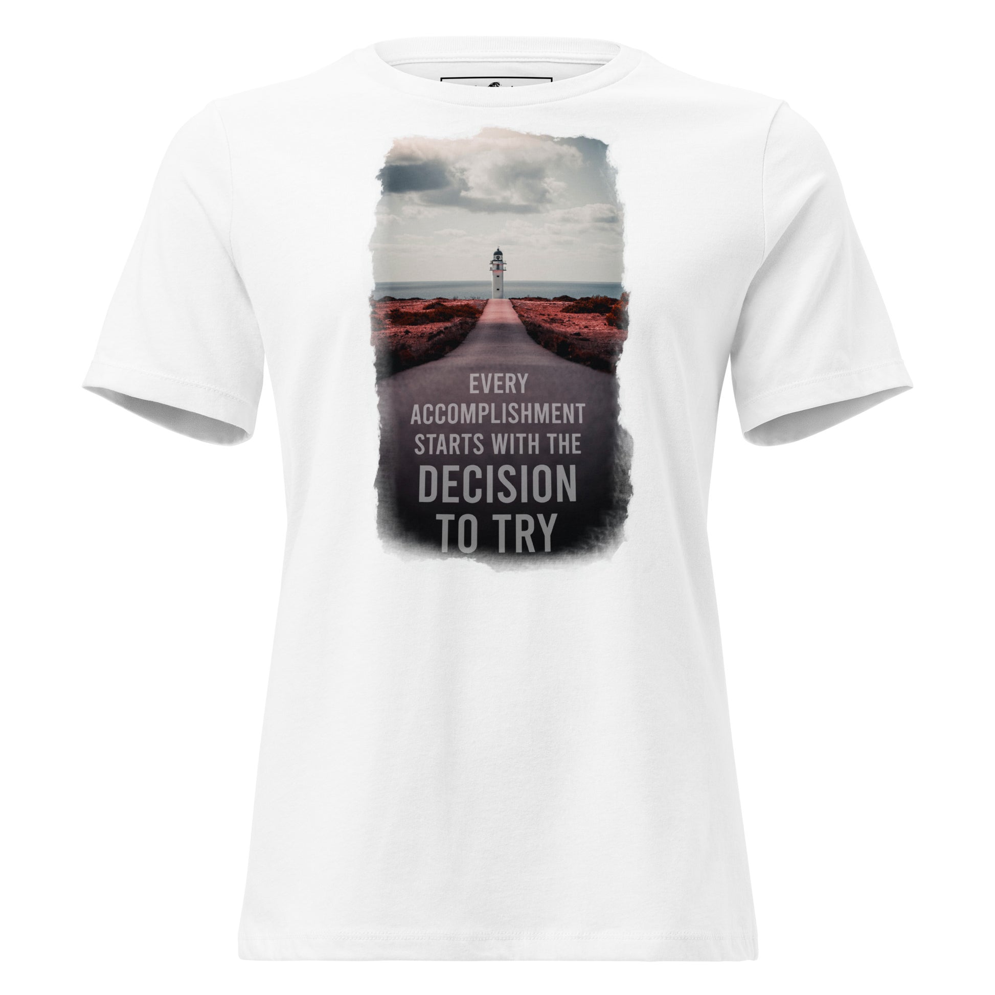 Decision to Try White Motivational Women’s T-Shirt